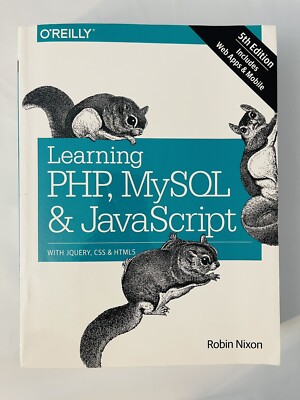 Learning PHP, MySQL and JavaScript : With JQuery, CSS and HTML5