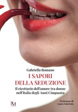 Gabriella Roman I sapori della seduzione: Il ricettario  (Paperback) (UK IMPORT)