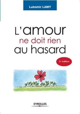 Lubomir Lamy L'amour ne doit rien au hasard (Paperback) (UK IMPORT)