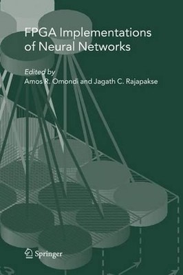 FPGA Implementations of Neural Networks by Amos R. Omondi (English) Hardcover Bo
