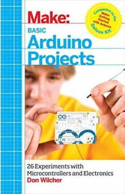 Basic Arduino Projects: 26 Experiments - Paperback, by Wilcher Don - Very Good