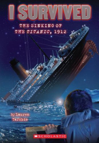 I Survived the Sinking of the Titanic, 1912 (I Survived #1) by Lauren Tarshis (2010, Uk- a Format Paperback)