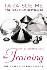 The Training (The Submissive Series) - Paperback By Me, Tara Sue - VERY GOOD