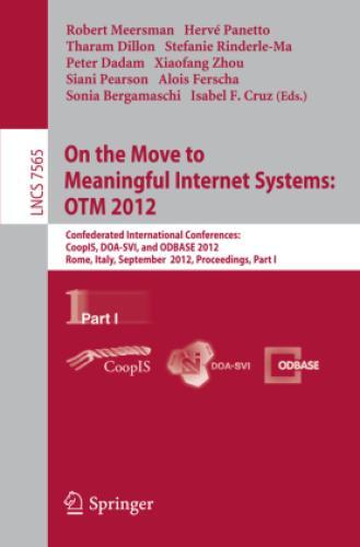 Thumbnail - On The Move To Meaningful Internet Systems: Otm 2012 Confederated