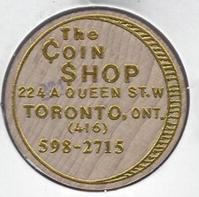 1985, THE COIN SHOP 224 A Queen St. W, TORONTO, Ontario, Canada, Wooden Nickel