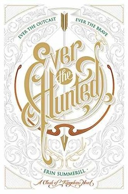 Ever the Hunted (Clash of - Hardcover, by Summerill Erin - Acceptable c
