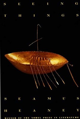 Seeing Things: Poems, Seamus Heaney