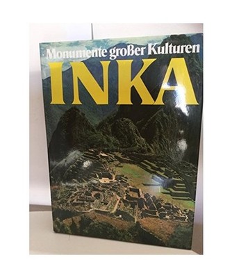 Inka: Monumente Großer Kulturen, Enrico Guidoni; Roberto Magni