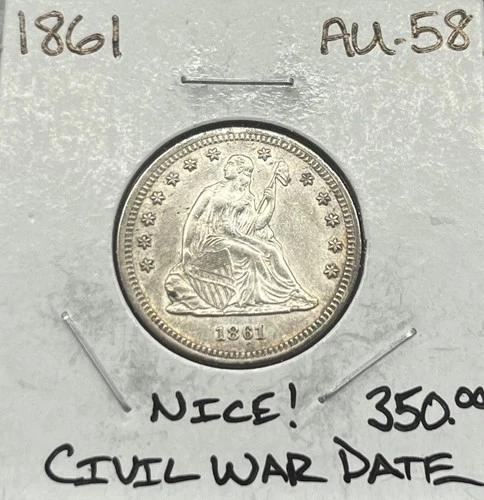 1861 25c SEATED LIBERTY QUARTER CIVIL WAR DATE CHOICE AU++