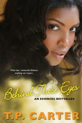 Behind Those Eyes - 0974630977, hardcover, T P Carter