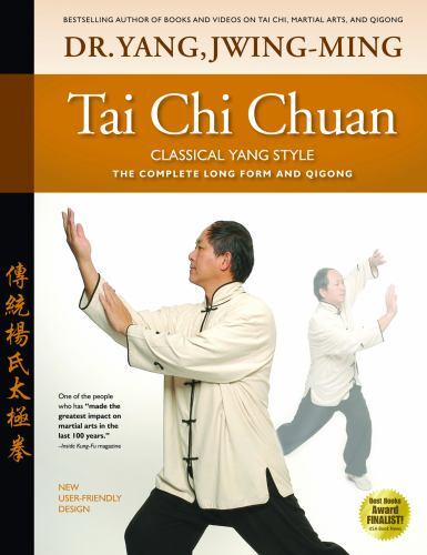 Tai Chi Chuan Classical Yang Style : The Complete Form Qigong by Jwing-Ming ...