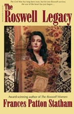 THE ROSWELL LEGACY By Frances Patton Statham & Frances P. Statham Mint Condition