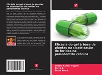 EficáCia Do Gel à Base De Plantas Na CicatrizaçãO De Feridas Na Periodontite...