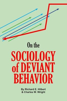 On the Sociology of Deviant Behavior by Wright, Charles W. [Paperback]