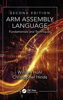 ARM Assembly Language: Fundamentals a..., Hohl, William