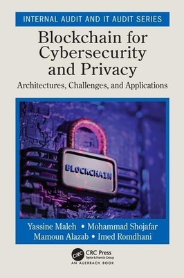 Blockchain For Cybersecurity And Privacy: Architectures, Cha...