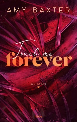 Touch me forever Amy Baxter