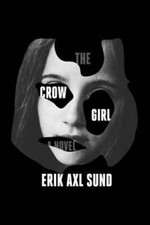 The Crow Girl by Erik Axl Sund: New