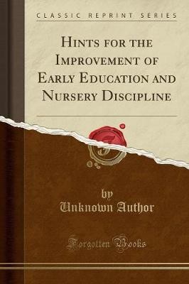 Hints for the Improvement of Early Education and N