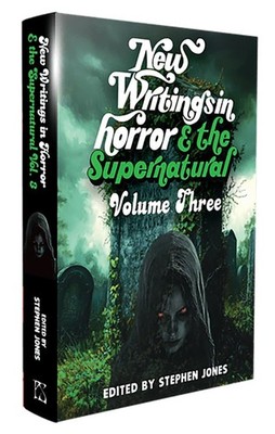 NEW WRITINGS IN HORROR & SUPERNATURAL VOLUME 3 [JHC] BY Stephen Jones HARDCOVER