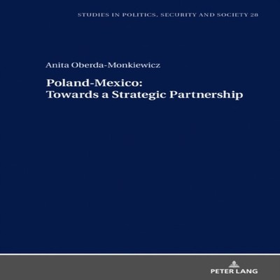 Poland-Mexico towards a Strategic Partnership Peter Lang Group AG