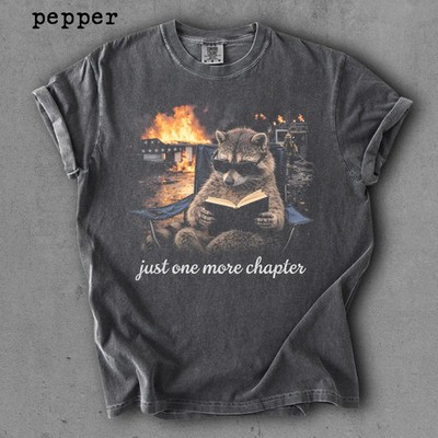 Comfort Colors  Just One More Chapter Shirt, Bookish Raccoon Shirt,