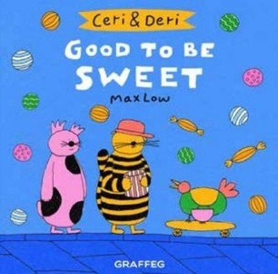 Ceri & Deri: Good To Be Sweet by Max Low Paperback / softback Book The Fast Free