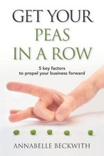 Get Your Peas in a Row by Beckwith, Annabelle [Paperback]