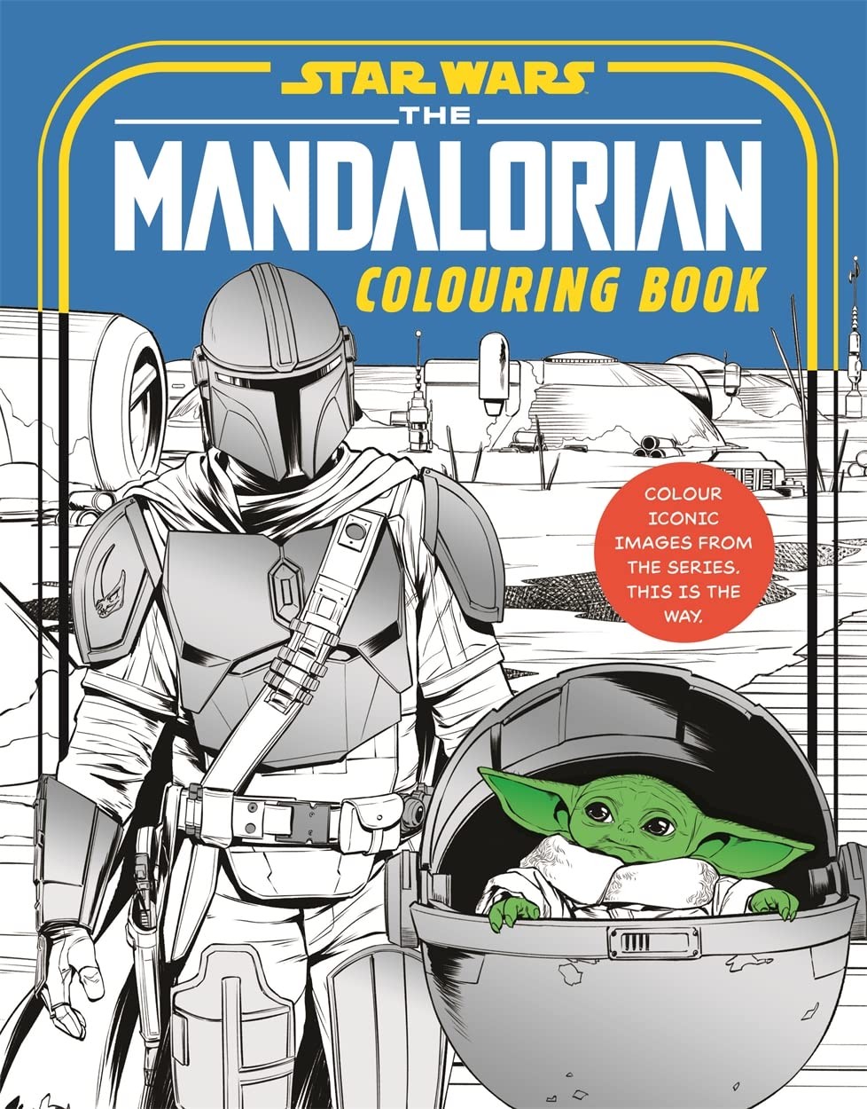 Star Wars: The Mandalorian Colouring Book : Featuring Grogu, Din Djarin, Ahsoka And More! The Walt Disney Company Ltd - Image 4