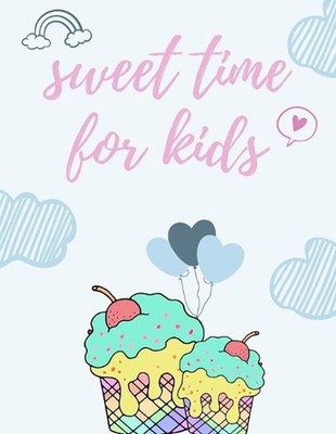 SWEET time for KIDS: My first big ice cream activity book for kids ages 4-8 -(A-