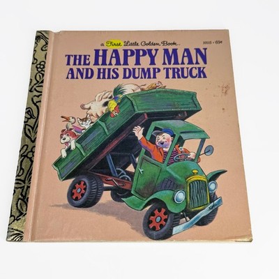The Happy Man and His Dump Truck Miryam 1969 First Little Golden Book