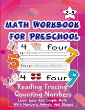 Math Workbook for Preschool Reading Tracing Counting Numbers: Basic Math for kid