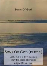 Son's Of God by Reverend Dr. Brian RICHARDS.A.I.P.C.[M.A.C.A.] (English) Paperba