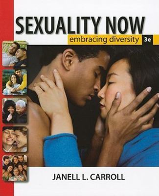 Sexuality Now: Embracing Diversity by Janell L. Carroll