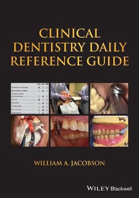 Clinical Dentistry Daily Reference Guide: A Chairside Reference to Clinical Dent
