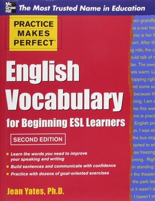 Practice Makes Perfect English Vocabulary for Beginning ESL Learners (Practi...