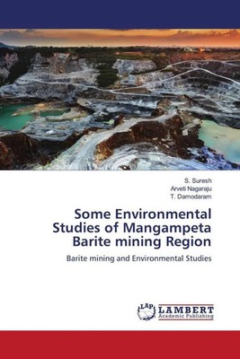 S. Suresh (u. a.) | Some Environmental Studies of Mangampeta Barite mining...