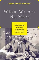 When We Are No More: How Digital Memory Is Shaping Our Future on sale When We Are No More: How Digital Memory Is Shaping Our Future on sale