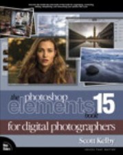 The Photoshop Elements 15 Book for Digital Photographers by Kelby, Scott