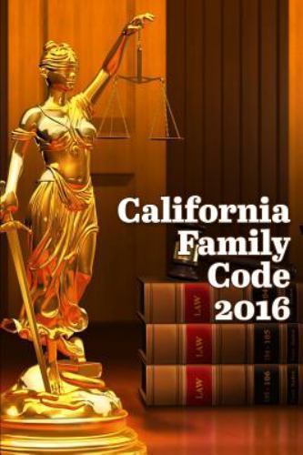 California Family Code 2016 by John Snape (2016, Trade Paperback) for ...
