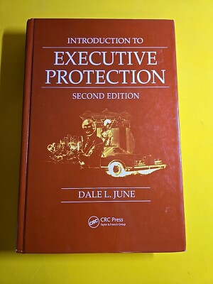 Introduction to Executive Protection by Dale L. June (2008, Hardcover)