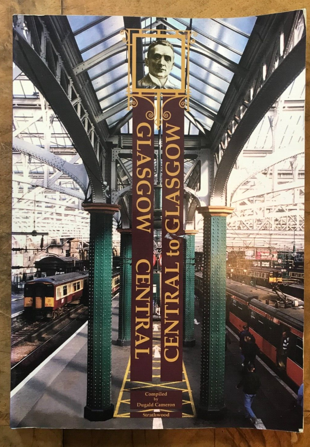 GLASGOW CENTRAL: CENTRAL TO GLASGOW - Dugald Cameron (Paperback 2006) Railway