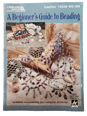 Leisure Arts Beginner's Guide To Beading Instruction and Pattern Booklet #1602