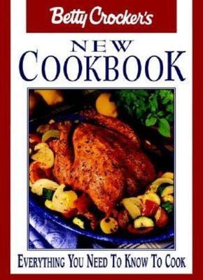 Betty Crocker's New Cookbook: Everything You Need to Know to Cook