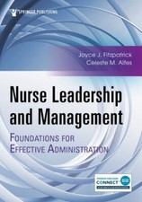 Nurse Leadership and Management: Foundations ...