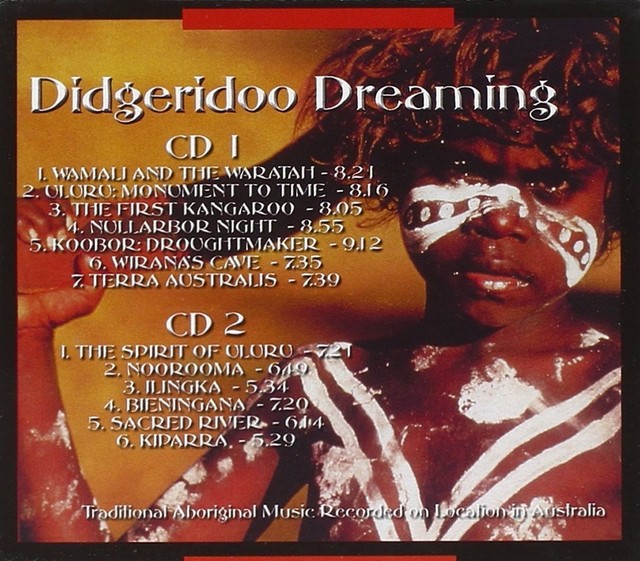 Didgeridoo Dreaming Spiritual Music of the Australian Aborigines by