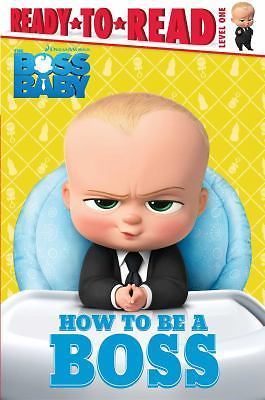 How to Be a Boss; The Boss Baby Movie - paperback, 9781481470087