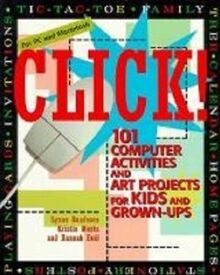 CLICK: 101 Computer Activities and Art Projects for Kids... | Buch | Zustand gut