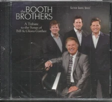 Tribute to the Songs of Bill and Gloria Gaither by Booth Brothers (CD, 2012)