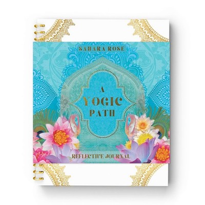 Yogic Path Reflective Journal by Sahara Rose Ketabi